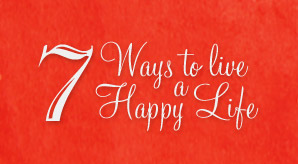 7-Ways-To-Live-a-Happy-Life--Learn-Through-Typography-Posters