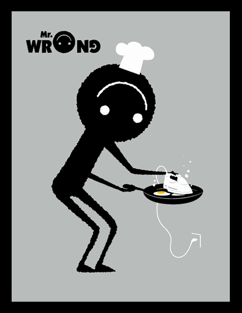 funny illustrations mr wrong 12 50 Crazy & Funny Illustrations of Mr. Wrong