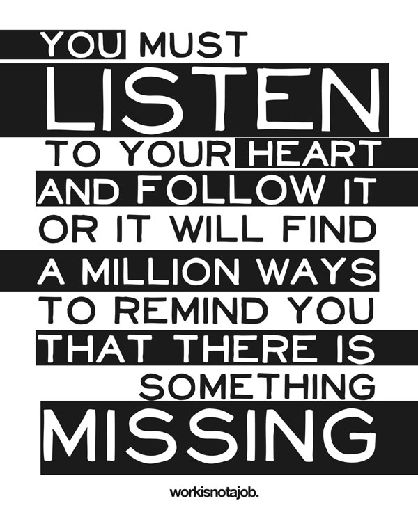 Listen to your heart Love-Your-Job-Typography-Design-Posters-Quotes