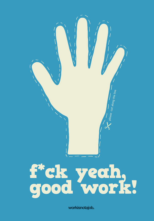 Good work! Love-Your-Job-Typography-Design-Posters-Quotes