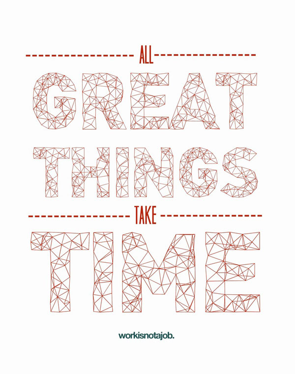 Take Time Love-Your-Job-Typography-Design-Posters-Quotes
