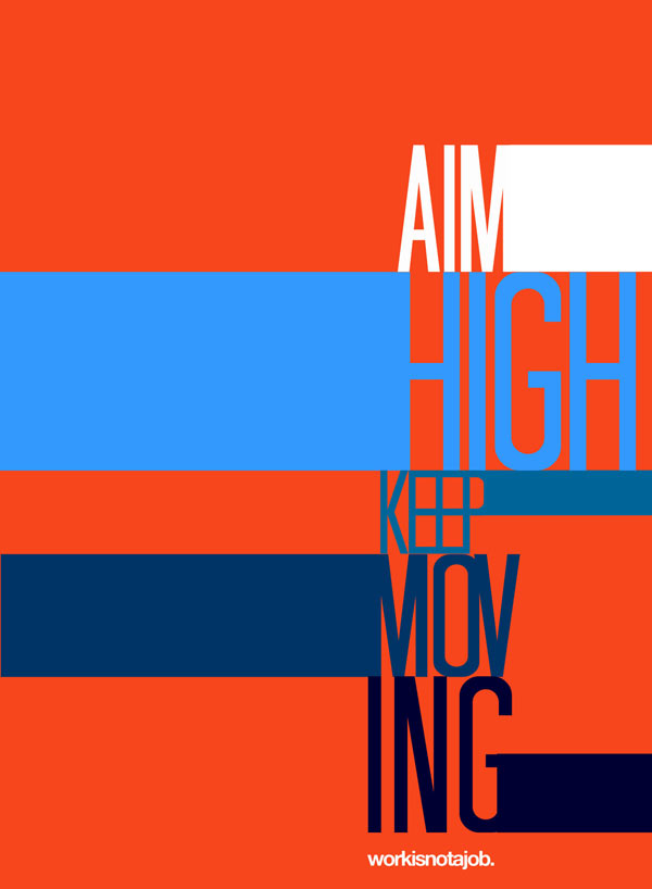 Aim High Love-Your-Job-Typography-Design-Posters-Quotes